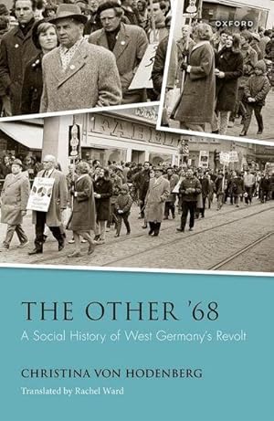 Bild des Verkufers fr The Other '68 : A Social History of West Germany's Revolt zum Verkauf von AHA-BUCH GmbH