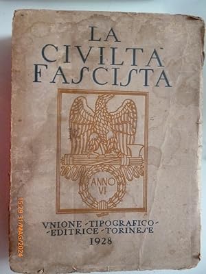 LA CIVILTA' FASCISTA ILLUSTRATA NELLA DOTTRINA E NELLE OPERE