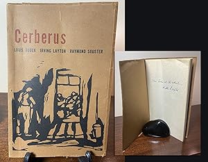 CERBERUS. Poems by / Louis Dudek /Irving Layton / Raymond Souster. Inscribed and Signed by the ar...
