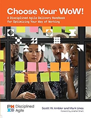 Bild des Verkufers fr Choose your WoW: A Disciplined Agile Delivery Handbook for Optimizing Your Way of Working zum Verkauf von WeBuyBooks