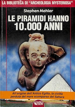 Seller image for Le piramidi hanno 10.000 anni for sale by FolignoLibri