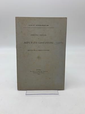 Codici Ashburnham. Interrogazione e interpellanza del Deputato Costantini al Ministro della Pubbl...