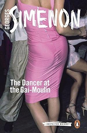 Imagen del vendedor de The Dancer at the Gai-Moulin: Inspector Maigret #10 a la venta por WeBuyBooks 2
