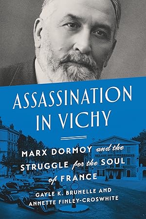 Bild des Verkufers fr Assassination in Vichy: Marx Dormoy and the Struggle for the Soul of France zum Verkauf von moluna