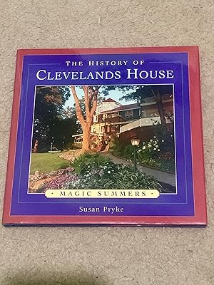 Seller image for The History of Clevelands House: Magic Summers (Signed by Fran & Bob Cornell, owners from 1969-2007) for sale by The Poet's Pulpit