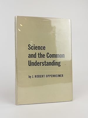 SCIENCE AND THE COMMON UNDERSTANDING