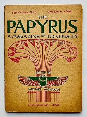 Bild des Verkufers fr The Papyrus: A Magazine of Individuality. New Series, Volume 3, Number 6, December 1908. zum Verkauf von George Ong Books