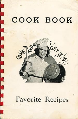 Come and Get It Cook Book Favorite Recipes