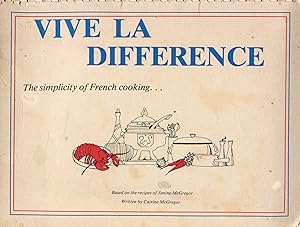 Vive la Difference; the simplicity of French cooking.