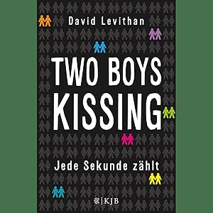 Bild des Verkufers fr Two Boys Kissing Jede Sekunde zhlt: Die mitreiende Liebesgeschichte von David Levithan endlich als Taschenbuch! (Queere Romance) zum Verkauf von artbook-service
