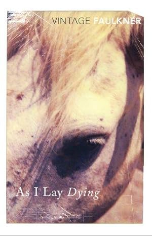 Imagen del vendedor de As I Lay Dying: William Faulkner (Vintage classics) a la venta por WeBuyBooks