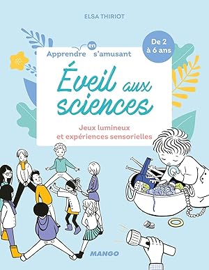 Image du vendeur pour Eveil aux sciences: Jeux lumineux et expriences sensorielles mis en vente par Dmons et Merveilles