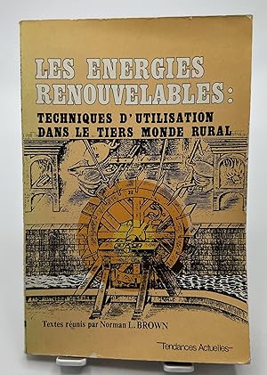 Seller image for Les energies renouvelables / techniques d'utilisation dans le tiers monde rural for sale by Lioudalivre