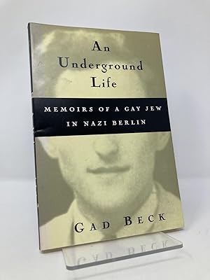 Image du vendeur pour An Underground Life: Memoirs of a Gay Jew in Nazi Berlin (Living Out: Gay and Lesbian Autobiog) mis en vente par Southampton Books