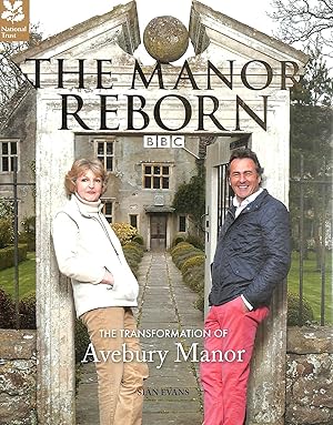 Imagen del vendedor de The Manor Reborn: The transformation of Avebury Manor a la venta por M Godding Books Ltd