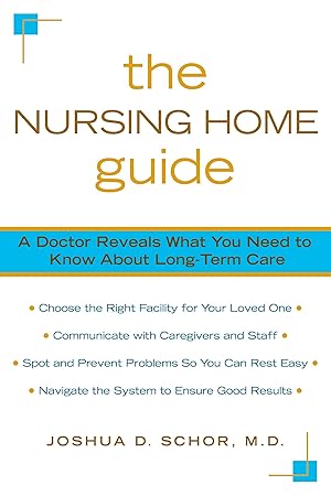 Imagen del vendedor de The Nursing Home Guide: A Doctor Reveals What You Need to Know About Long-Term Care a la venta por moluna