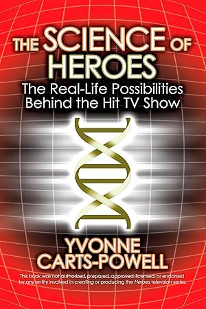 Seller image for The Science of Heroes: The Real-Life Possibilities Behind the Hit TV Show for sale by moluna