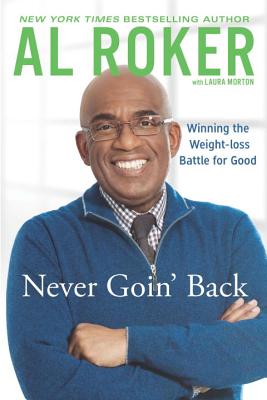 Seller image for Never Goin' Back: Winning the Weight Loss Battle for Good (Paperback or Softback) for sale by BargainBookStores