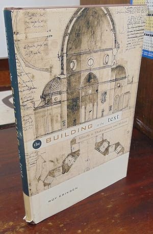 Seller image for The Building in the Text: Alberti to Shakespeare and Milton for sale by Atlantic Bookshop