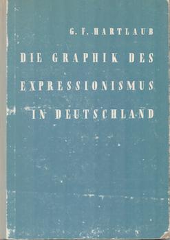 Die Graphik des Expressionismus in Deutschland.