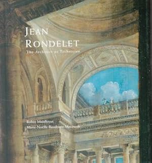 Jean Rondelet: The Architect as Technician.