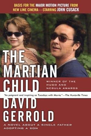 Seller image for The Martian Child: A Novel About a Single Father Adopting a Son for sale by WeBuyBooks