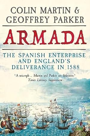 Bild des Verkufers fr Armada: The Spanish Enterprise and England's Deliverance in 1588 zum Verkauf von WeBuyBooks