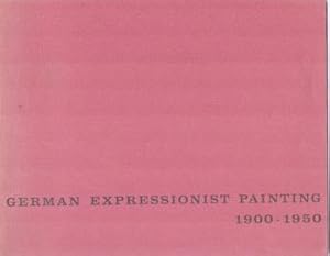 German Expressionist Painting 1900-1950. (Exhibitions at Pomona College, Claremont, 25 October - ...