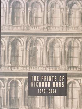 Seller image for The Prints of Richard Haas: A Catalogue Raisonne 1970-2004. for sale by Wittenborn Art Books