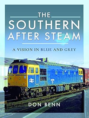 Seller image for The Southern After Steam: A Vision in Blue and Grey for sale by WeBuyBooks