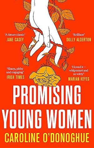 Bild des Verkufers fr Promising Young Women: A darkly funny novel about being a young woman in a man's world, by the bestselling author of THE RACHEL INCIDENT zum Verkauf von WeBuyBooks
