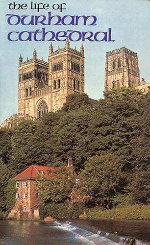 Bild des Verkufers fr The Life of Durham Cathedral for All Sorts and Conditions of Men zum Verkauf von WeBuyBooks