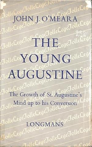 Bild des Verkufers fr The Young Augustine: the Growth of St. Augustine's Mind Up to His Conversion zum Verkauf von WeBuyBooks