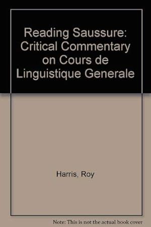 Imagen del vendedor de Reading Saussure: Critical Commentary on Cours de Linguistique Generale a la venta por WeBuyBooks