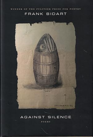 Bild des Verkufers fr Against Silence: Poems zum Verkauf von Kenneth Mallory Bookseller ABAA
