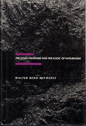 Imagen del vendedor de The Gold Standard and the Logic of Naturalism: American Literature at the Turn of the Century a la venta por Kenneth Mallory Bookseller ABAA