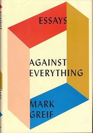 Against Everything: Essays