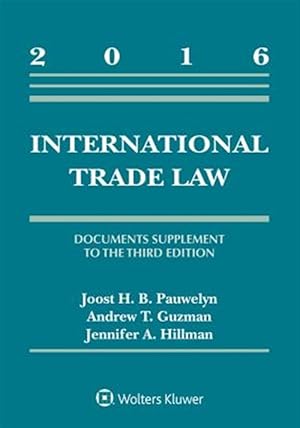 Bild des Verk�ufers f�r International Trade Law 2016 : Documents Supplement to the Third Edition zum Verkauf von GreatBookPrices