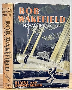 BOB WAKEFIELD. Naval Inspector. A Dodd, Mead Career Book