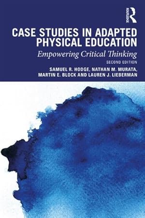 Image du vendeur pour Case Studies in Adapted Physical Education : Empowering Critical Thinking mis en vente par GreatBookPrices