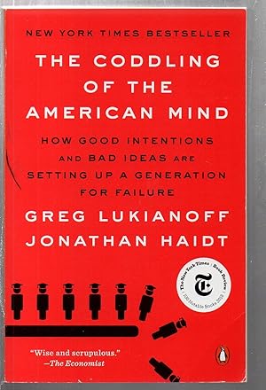 Imagen del vendedor de The Coddling of the American Mind: How Good Intentions and Bad Ideas Are Setting Up a Generation for Failure a la venta por EdmondDantes Bookseller