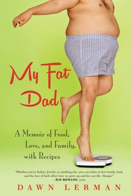 Seller image for My Fat Dad: A Memoir of Food, Love, and Family, with Recipes (Paperback or Softback) for sale by BargainBookStores