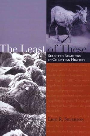 Seller image for Least of These : Selected Readings in Christian History for sale by GreatBookPrices