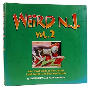 Seller image for WEIRD N.J., VOL. 2 Your Travel Guide to New Jersey's Local Legends and Best Kept Secrets for sale by Rare Book Cellar
