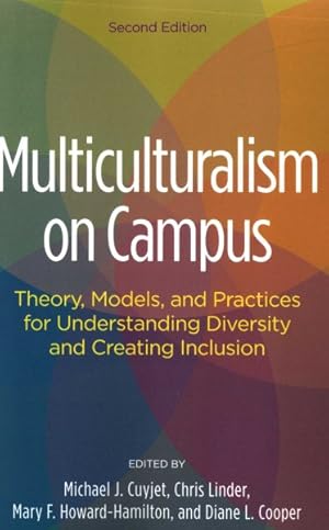 Immagine del venditore per Multiculturalism on Campus : Theory, Models, and Practices for Understanding Diversity and Creating Inclusion venduto da GreatBookPrices
