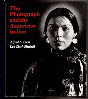 Seller image for THE PHOTOGRAPH AND THE AMERICAN INDIAN for sale by Circle City Books