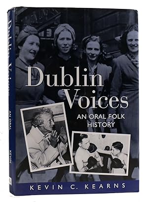 Bild des Verkufers fr DUBLIN VOICES An Oral Folk History zum Verkauf von Rare Book Cellar
