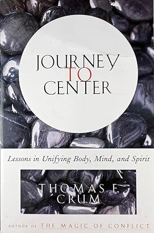 Seller image for Journey to Center: Lessons in Unifying Body, Mind, and Spirit for sale by Kayleighbug Books, IOBA