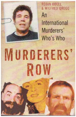 Seller image for MURDERERS' ROW AN INTERNATIONAL MURDERERS' WHO'S WHO (SIGNED) for sale by Loretta Lay Books