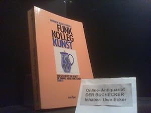 Bild des Verkufers fr Funk Kolleg Kunst - Eine Geschichte der Kunst im Wandel ihrer Funktionen Band II zum Verkauf von Der Buchecker